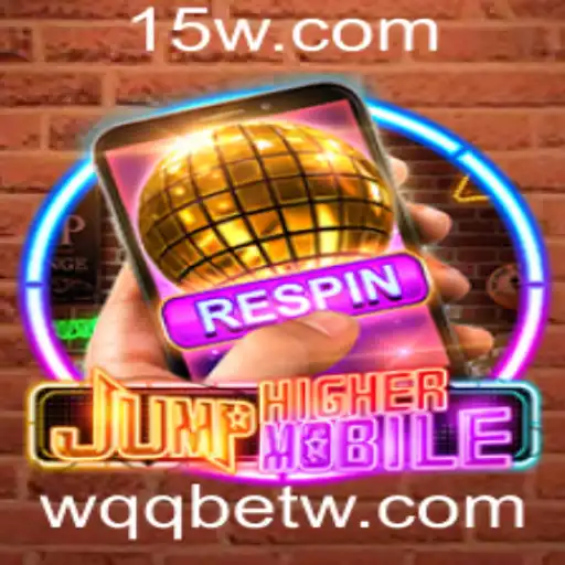 Tudo o que Você Precisa Saber sobre JumpHighermobile: O Novo Fenômeno Móvel Integrado com WQQbet